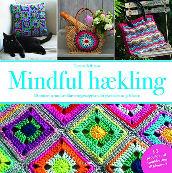 Mindful hækling - Carmen Heffernan - Books - Legind - 9788771557763 - December 23, 2019