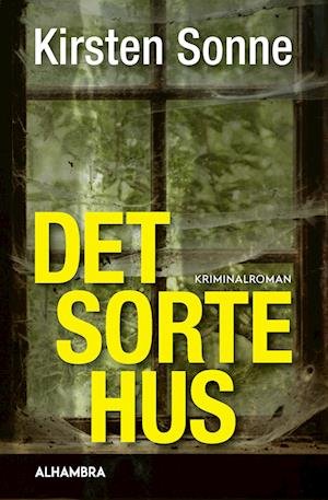 Cover for Kirsten Sonne · Det sorte hus (Sewn Spine Book) [1º edição] (2023)