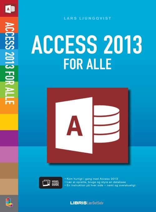 Cover for Lars Ljungqvist · Access 2013 for alle (Sewn Spine Book) [1st edition] (2013)