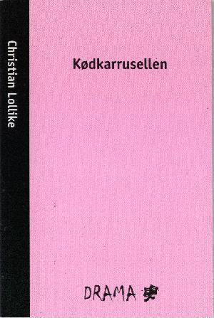 Cover for Christian Lollike · Kødkarrusellen (Book) [1st edition] (2010)