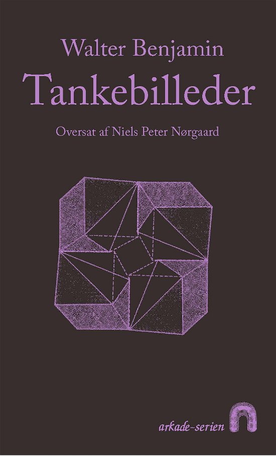 Cover for Walter Benjamin · Arkade: Tankebilleder (Taschenbuch) [1. Ausgabe] (2023)