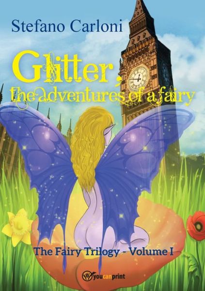 Cover for Stefano Carloni · Glitter, the Adventures of a Fairy. The Fairy Trilogy - Volume I (Paperback Book) (2019)