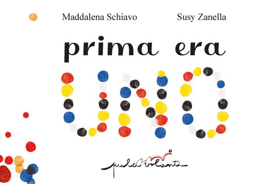 Cover for Maddalena Schiavo · Prima Era Uno. Ediz. A Colori (Book)