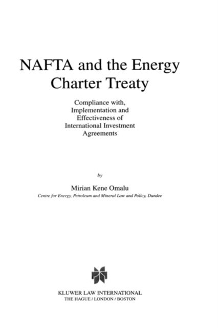 Cover for Mirian Kene Omalu · NAFTA and the Energy Charter Treaty: Compliance With, Implementation and Effectiveness of International Investment Agreements: Compliance With, Implementation and Effectiveness of International Investment Agreements (Hardcover Book) (1998)