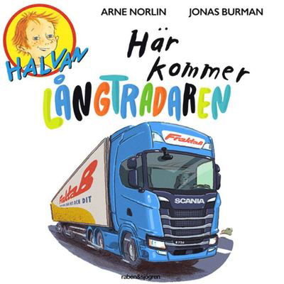 Cover for Arne Norlin · Halvan: Här kommer långtradaren (Hörbok (MP3)) (2019)