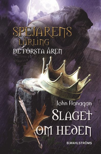 Cover for John Flanagan · Spejarens lärling - de första åren: Slaget om heden (Indbundet Bog) (2016)