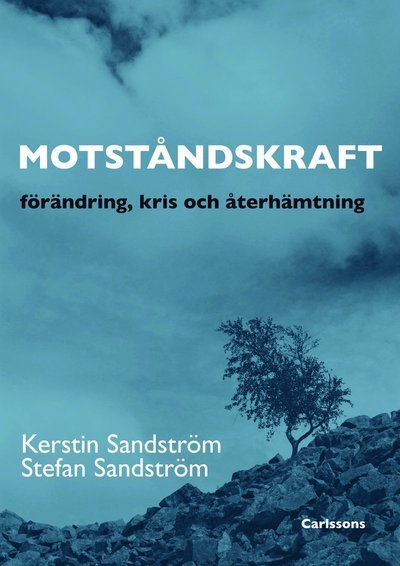 Cover for Kerstin Sandström · Motståndskraft : förädning, kris och återhämtning (Gebundesens Buch) (2012)