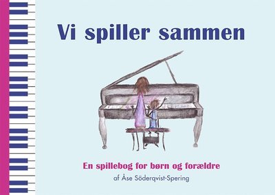 Cover for Åse Söderqvist-Spering · Vi spiller sammen : En spillebog for børn og forældre (Bog) (2018)