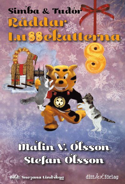 Cover for Malin V. Olsson · Simba &amp; Tudor räddar lussekatterna (Bound Book) (2022)