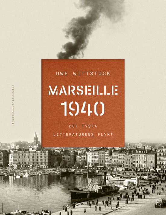 Cover for Uwe Wittstock · Marseille 1940 : den tyska litteraturens flykt (Hardcover Book) (2024)