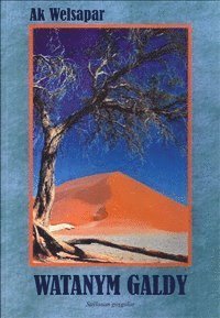 Cover for Ak Welsapar · Watanym galdy (Bound Book) (2005)