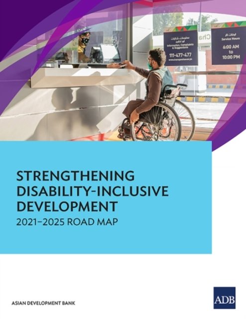 Cover for Asian Development Bank · Strengthening Disability-Inclusive Development: 2021-2025 Road Map (Taschenbuch) (2022)