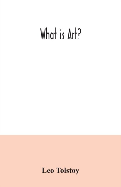 Cover for Leo Tolstoy · What is art? (Paperback Bog) (2020)