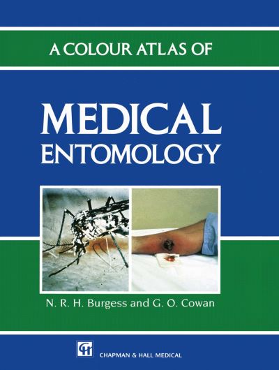 Cover for Nicholas Burgess · A Colour Atlas of Medical Entomology (Pocketbok) [Softcover reprint of the original 1st ed. 1993 edition] (2012)