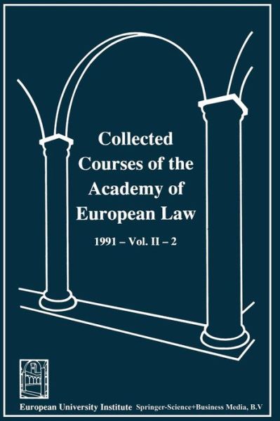 Cover for Academy of European Law Staff · Collected Courses of the Academy of European Law / Recueil des cours de l' Academie de droit europeen: 1991 The Protection of Human Rights in Europe Vol. II Book 2 (Paperback Book) [Softcover reprint of the original 1st ed. 1993 edition] (2013)