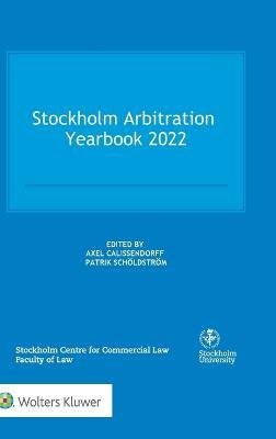 Cover for Axel Calissendorff · Stockholm Arbitration Yearbook 2022 (Innbunden bok) (2023)