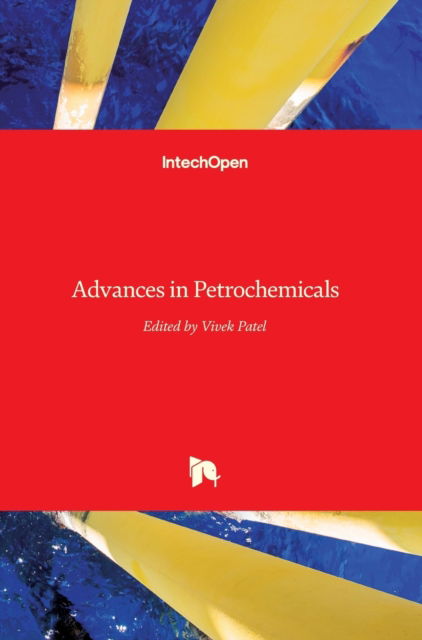 Cover for Vivek Patel · Advances in Petrochemicals (Hardcover Book) (2015)