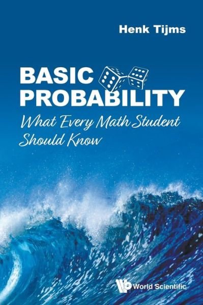 Cover for Tijms, Henk (Vrije Univ, The Netherlands) · Basic Probability: What Every Math Student Should Know (Pocketbok) (2019)