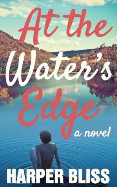 Cover for Harper Bliss · At the Water's Edge (Paperback Book) (2014)