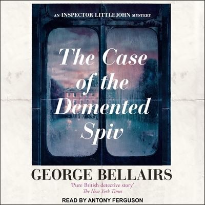 Cover for George Bellairs · The Case of the DeMented Spiv (CD) (2019)