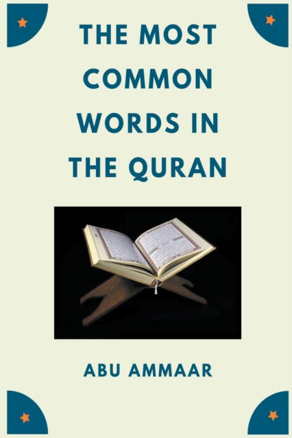 Cover for Abu Ammaar · The Most Common Words In The Quran (Pocketbok) (2021)