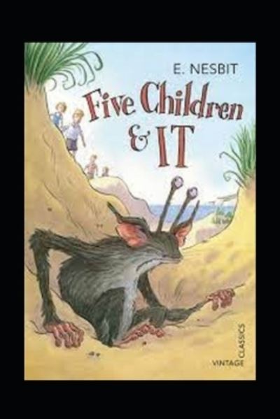 Five Children and It (classics illustrated) - Edith Nesbit - Books - Independently Published - 9798418248763 - February 16, 2022