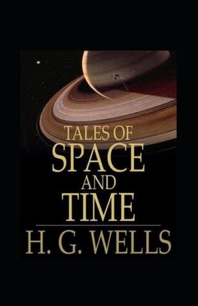 Cover for H G Wells · Tales of Space and Time Annotated (Taschenbuch) (2021)
