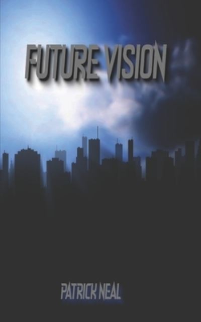 Cover for Patrick Neal · Future Vision (Paperback Book) (2021)