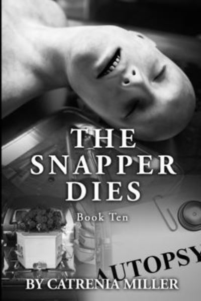 Cover for Catrenia Miller · The Snapper Dies - The Snapper (Paperback Book) (2021)