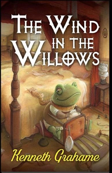 The Wind in the Willows Illustrated - Kenneth Grahame - Bøger - Independently Published - 9798518014763 - 9. juni 2021