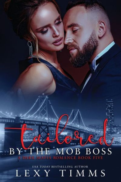 Cover for Lexy Timms · Tailored By The Mob Boss - A Dark Mafia Romance (Pocketbok) (2021)