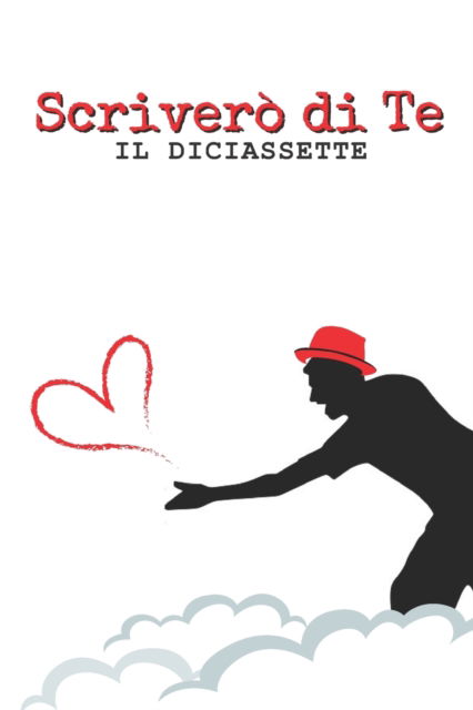 Cover for Il Diciassette · Scrivero di te (Paperback Book) (2021)