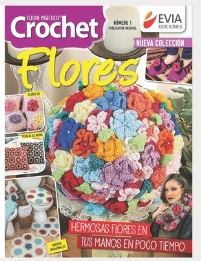 Cover for Evia Ediciones · Crochet Flores 1: tejido practico (Paperback Bog) (2020)