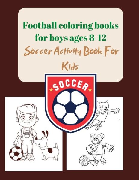 Cover for Project Design · Football coloring books for boys ages 8-12 (Paperback Book) (2021)