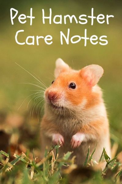 Cover for Petcraze Books · Pet Hamster Care Notes (Paperback Book) (2020)