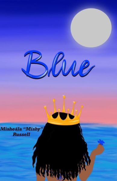 Cover for Mishea'la (Mishy) Russell · Blue (Paperback Book) (2021)