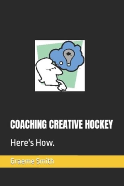 Cover for Graeme Smith · Coaching Creative Hockey (Paperback Book) (2020)
