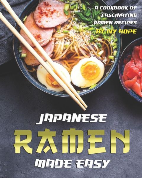 Cover for Ivy Hope · Japanese Ramen Made Easy (Paperback Book) (2020)