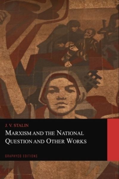 Cover for J V Stalin · Marxism and the National Question and Other Works (Graphyco Editions) (Paperback Book) (2021)