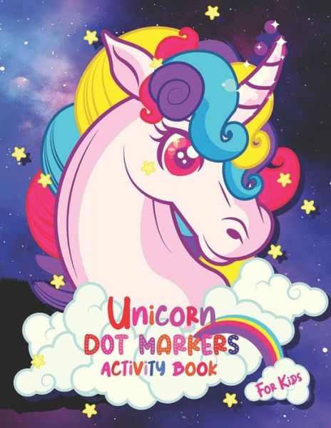 Cover for Muntaha Press · Unicorn Dot Markers Activity Book for Kids (Paperback Book) (2021)