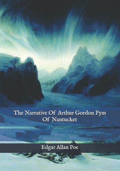 Cover for Poe Edgar Allan Poe · The Narrative of Arthur Gordon Pym of Nantucket (Paperback Bog) (2021)