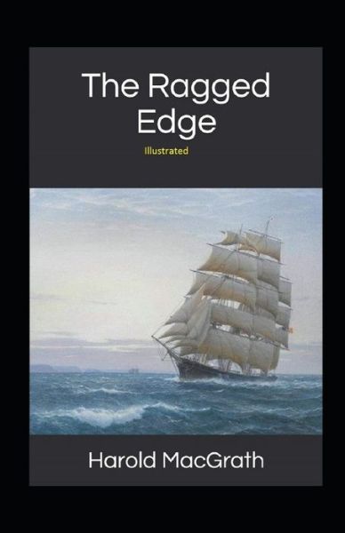 Cover for Harold Macgrath · The Ragged Edge Illustrated (Paperback Book) (2021)