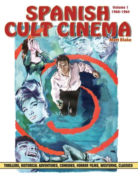 Cover for Matt Blake · Spanish Cult Cinema, Volume 1: Spanish Cult Cinema, 1960-1964 (Paperback Book) (2021)