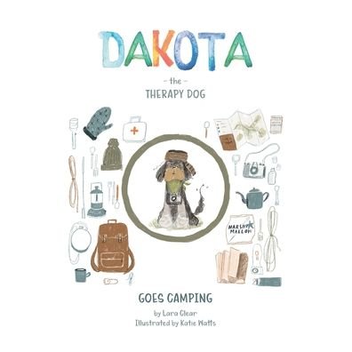 Cover for Lara Clear · Dakota The Therapy Dog: Goes Camping - Dakota the Therapy Dog Books (Paperback Bog) (2022)