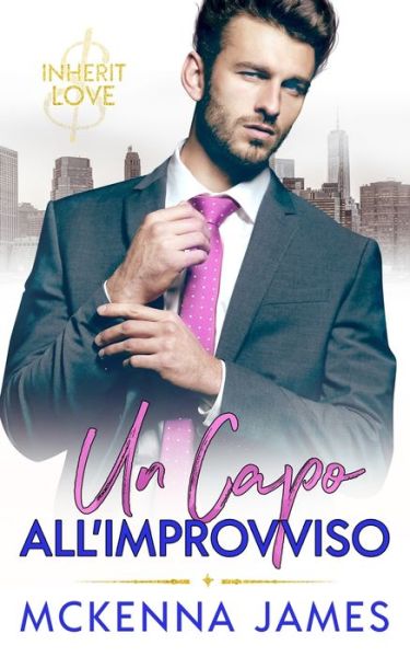 Cover for McKenna James · Un Capo all'Improvviso (Paperback Book) (2022)