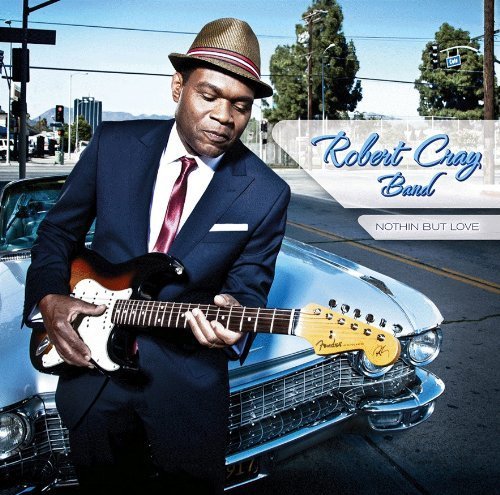 NOTHIN BUT LOVE by CRAY, ROBERT - Robert Cray - Music - Warner Music - 0020286210764 - August 28, 2012