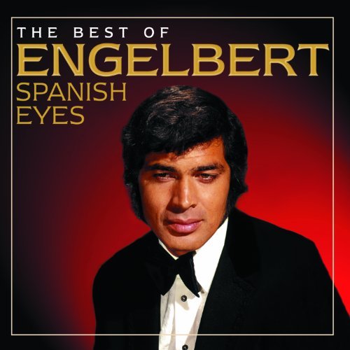 Spanish Eyes - The Best Of - Engelbert Humperdinck - Musiikki - SPECTRUM MUSIC - 0600753374764 - maanantai 20. helmikuuta 2012