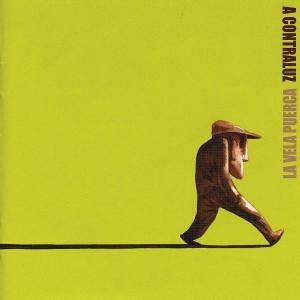 Cover for Vela Puerca La · A Contraluz (CD) (2004)