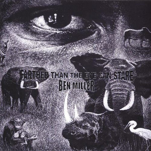 Cover for Ben Miller · Farther Than the Eye Can Stare (CD) (2005)