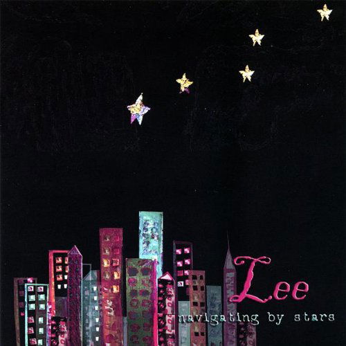 Cover for Lee · Navigating by Stars (CD) (2007)